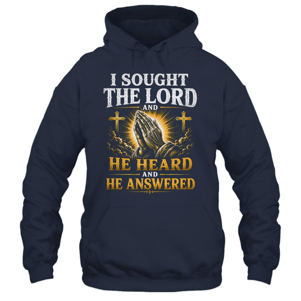Praying Hands I Sought The Lord Christian Men Women Shirt & Hoodie | siriusteestore