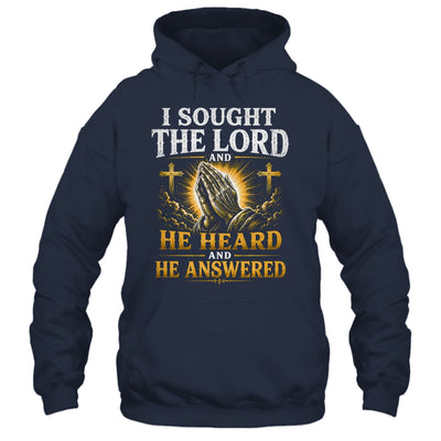 Praying Hands I Sought The Lord Christian Men Women Shirt & Hoodie | siriusteestore