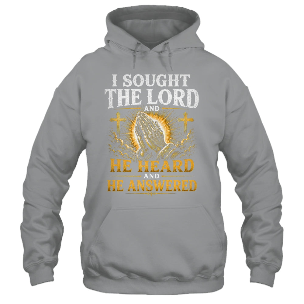 Praying Hands I Sought The Lord Christian Men Women Shirt & Hoodie | siriusteestore