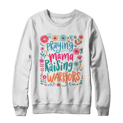 Praying Mama Raising Warriors Christian Mom Boho Floral Shirt & Sweatshirt | siriusteestore