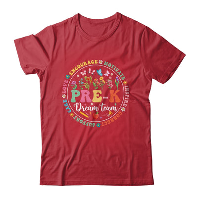 Pre-k Dream Team Back To School Teacher Flower Shirt & Hoodie | siriusteestore