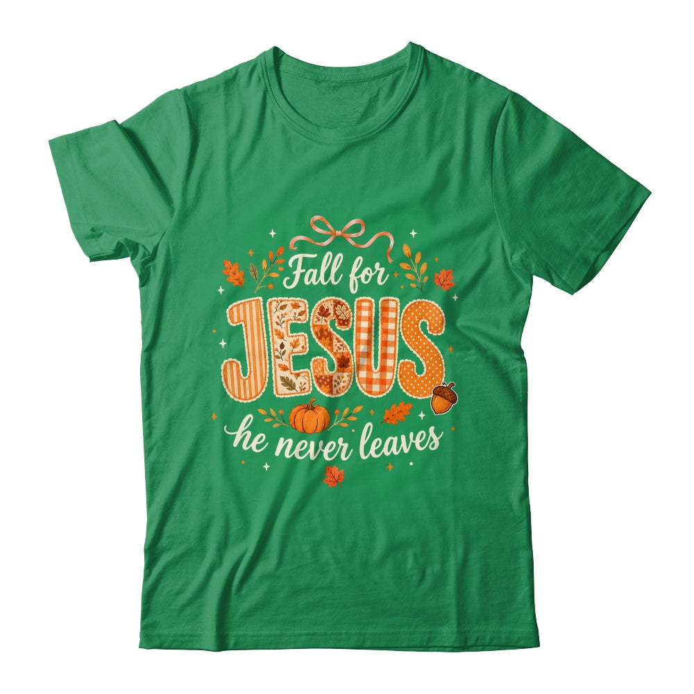 Preppy Fall For Jesus He Never Leaves Christian Autumn Faith Shirt & Sweatshirt | siriusteestore