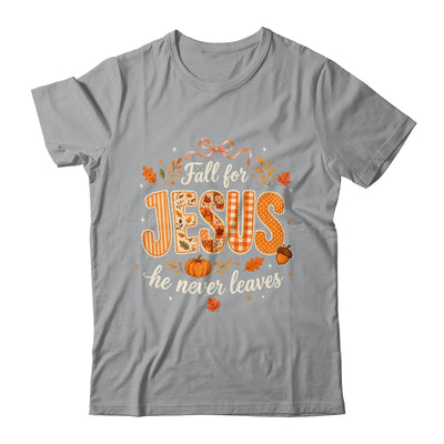 Preppy Fall For Jesus He Never Leaves Christian Autumn Faith Shirt & Sweatshirt | siriusteestore