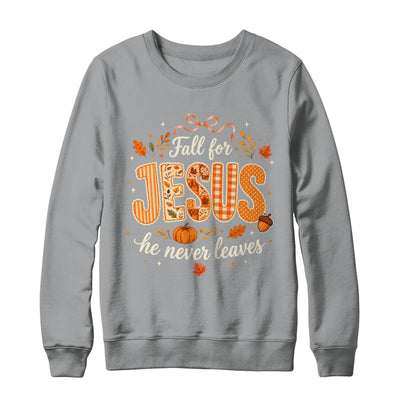 Preppy Fall For Jesus He Never Leaves Christian Autumn Faith Shirt & Sweatshirt | siriusteestore