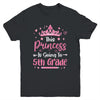 Princess Going To 5th Grade For Girls Kids Back To School Youth Shirt | siriusteestore