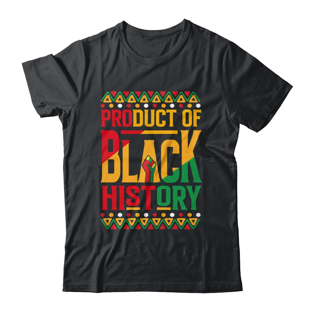 Product Of Black History Month Black Pride Heritage Culture Shirt & Hoodie | siriusteestore