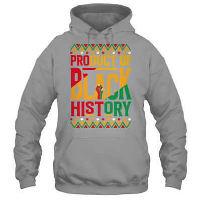 Product Of Black History Month Black Pride Heritage Culture Shirt & Hoodie | siriusteestore