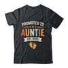 Promoted To Auntie 2025 Retro Soon To Be Auntie Est 2025 Shirt & Hoodie | siriusteestore