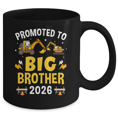 Promoted To Big Brother 2026 Construction Excavator Mug | siriusteestore
