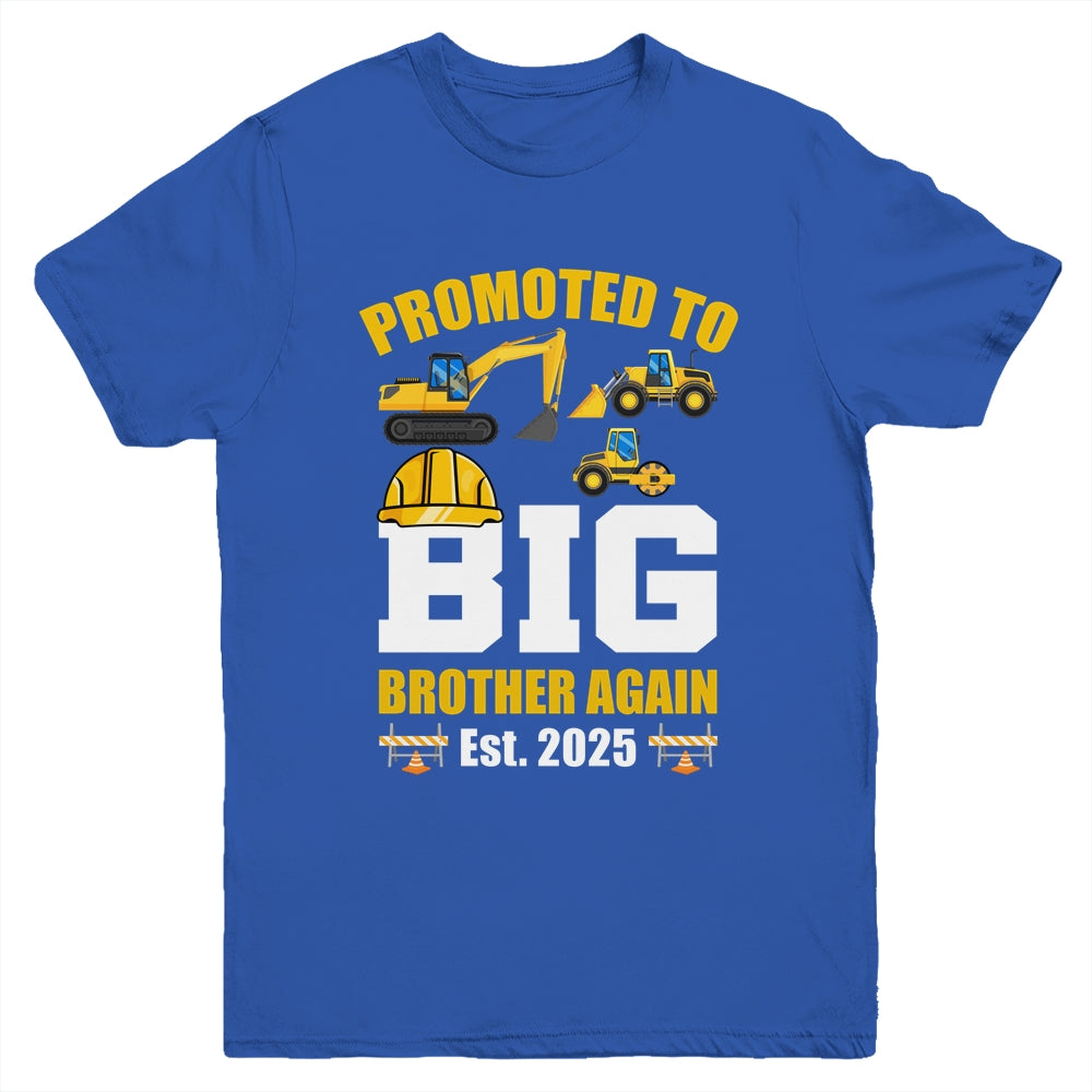 Promoted To Big Brother Again 2025 Construction Excavator Youth Shirt | siriusteestore