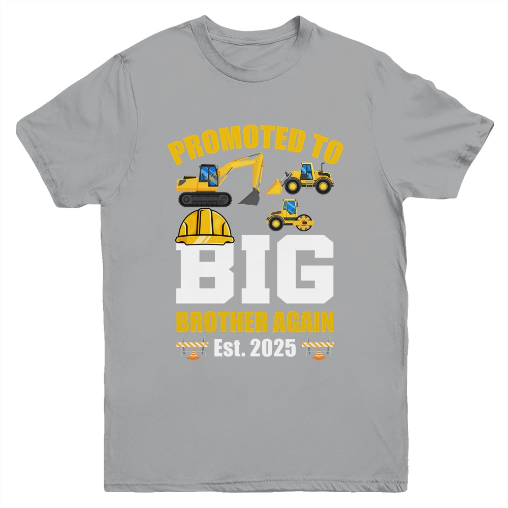 Promoted To Big Brother Again 2025 Construction Excavator Youth Shirt | siriusteestore