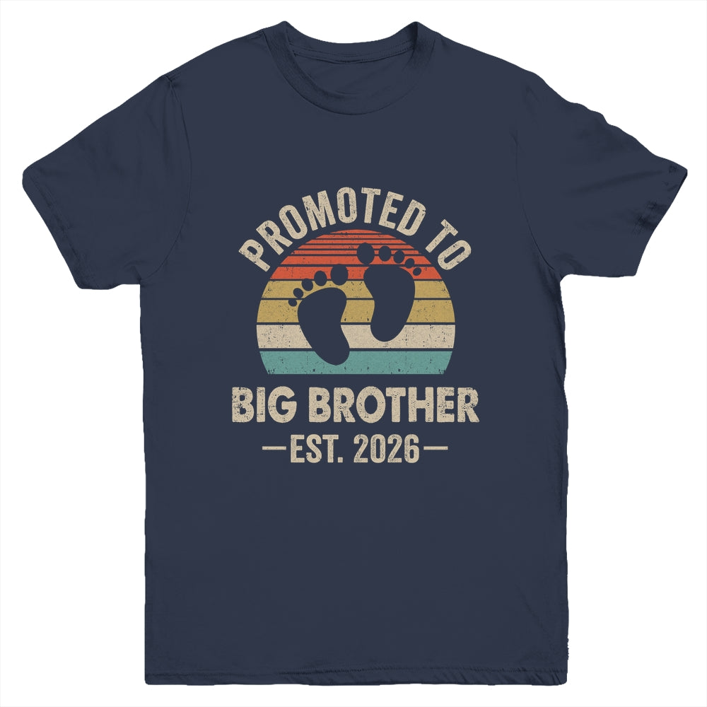 Promoted To Big Brother Est 2026 Brother Vintage Shirt & Hoodie | siriusteestore