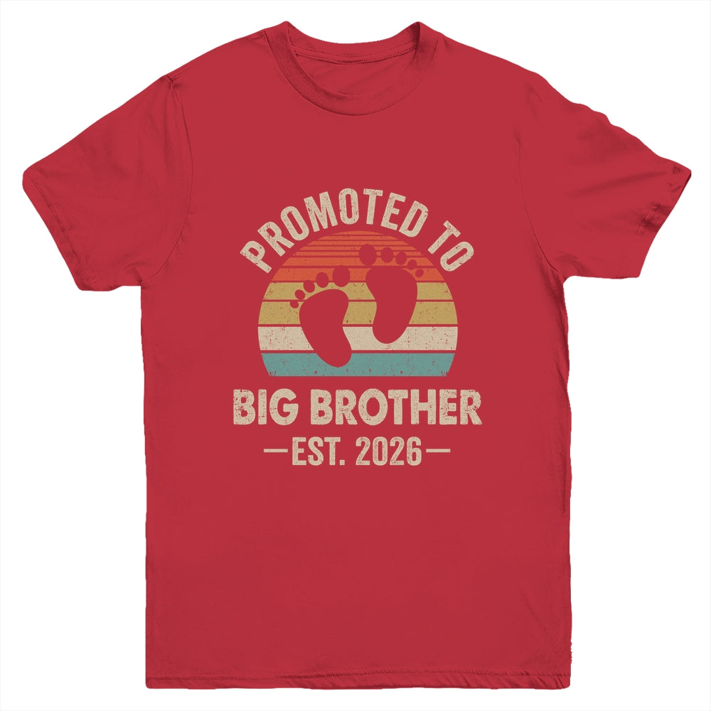 Promoted To Big Brother Est 2026 Brother Vintage Shirt & Hoodie | siriusteestore