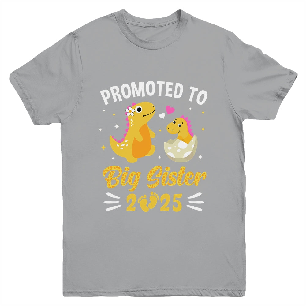 Promoted To Big Sister 2025 Dinosaur T-Rex Girls Kids Youth Shirt | siriusteestore