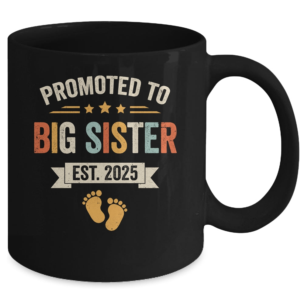 Promoted To Big Sister 2025 Retro Soon To Be Sister Est 2025 Mug | siriusteestore