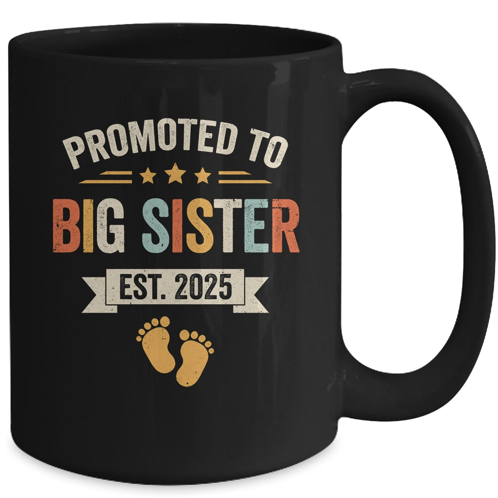 Promoted To Big Sister 2025 Retro Soon To Be Sister Est 2025 Mug | siriusteestore