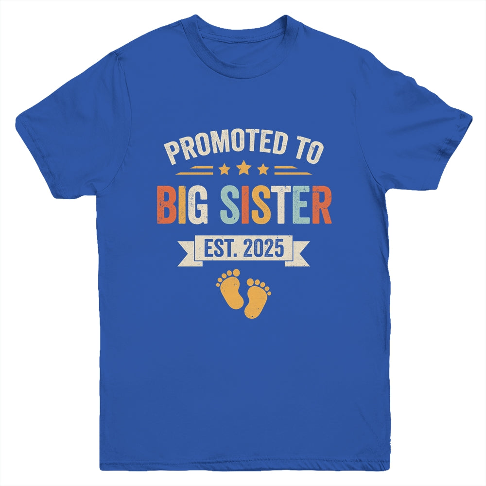 Promoted To Big Sister 2025 Retro Soon To Be Sister Est 2025 Youth Shirt | siriusteestore