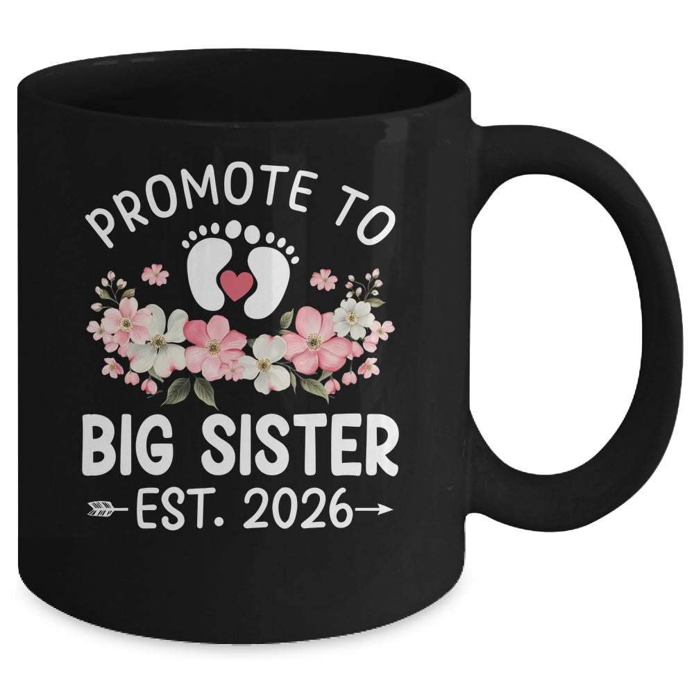 Promoted To Big Sister 2026 First Time Floral New Sister Mug | siriusteestore