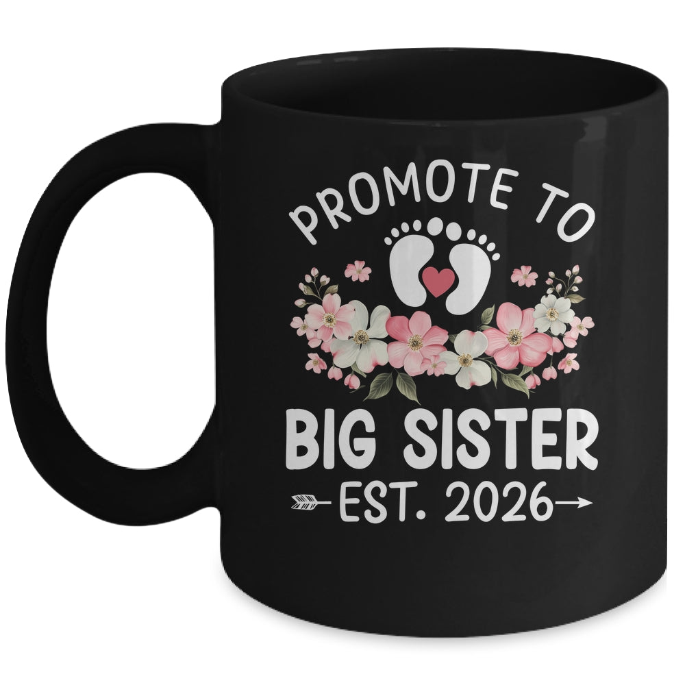 Promoted To Big Sister 2026 First Time Floral New Sister Mug | siriusteestore
