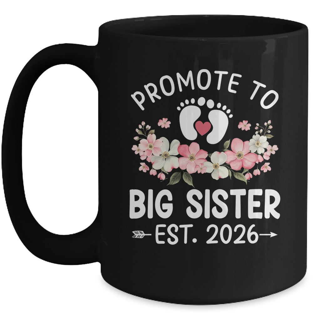 Promoted To Big Sister 2026 First Time Floral New Sister Mug | siriusteestore