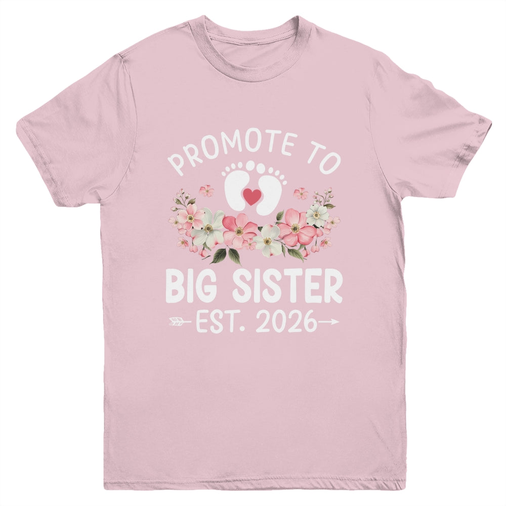 Promoted To Big Sister 2026 First Time Floral New Sister Youth Shirt | siriusteestore