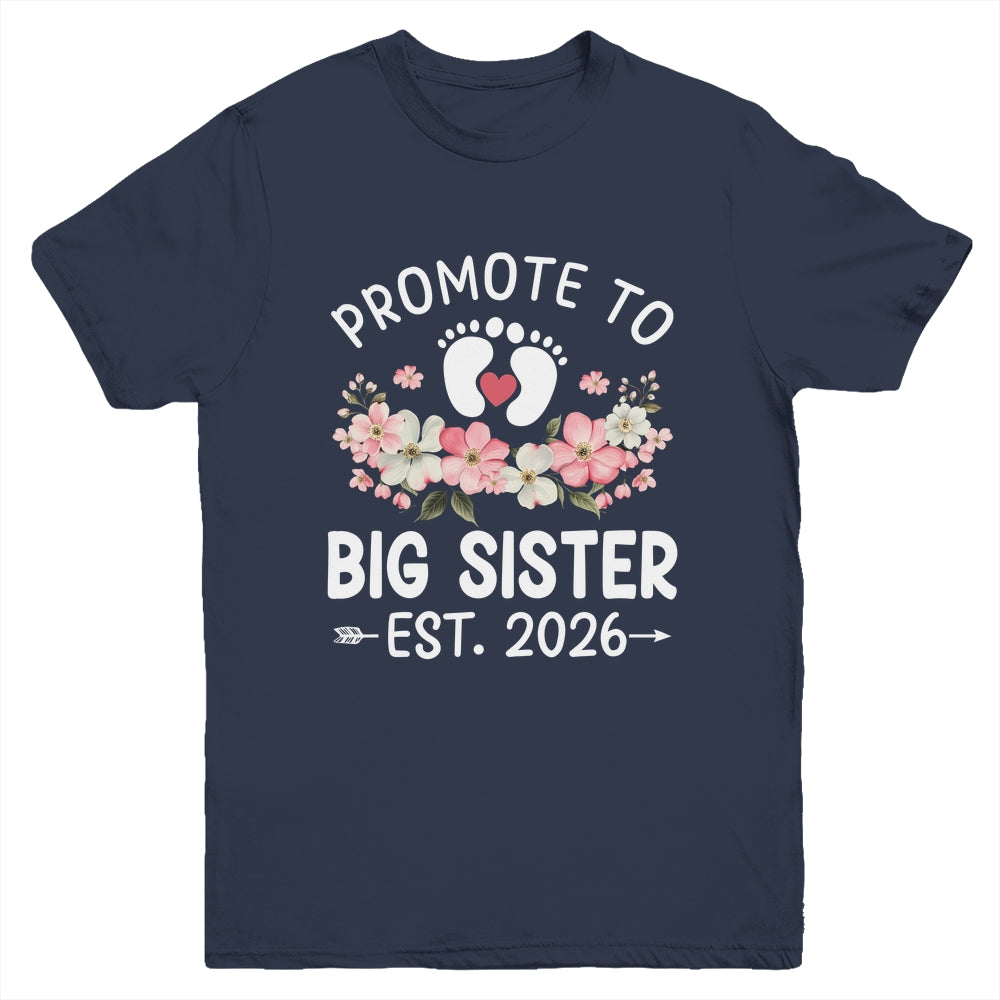 Promoted To Big Sister 2026 First Time Floral New Sister Youth Shirt | siriusteestore