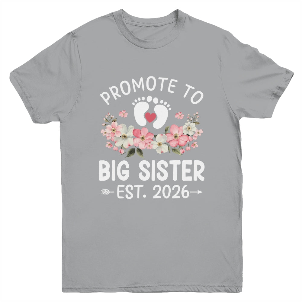 Promoted To Big Sister 2026 First Time Floral New Sister Youth Shirt | siriusteestore
