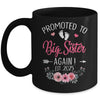 Promoted To Big Sister Again Est 2025 New Sister Mug | siriusteestore