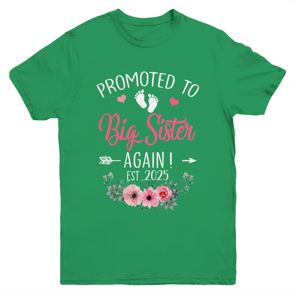 Promoted To Big Sister Again Est 2025 New Sister Youth Shirt | siriusteestore
