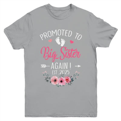 Promoted To Big Sister Again Est 2025 New Sister Youth Shirt | siriusteestore