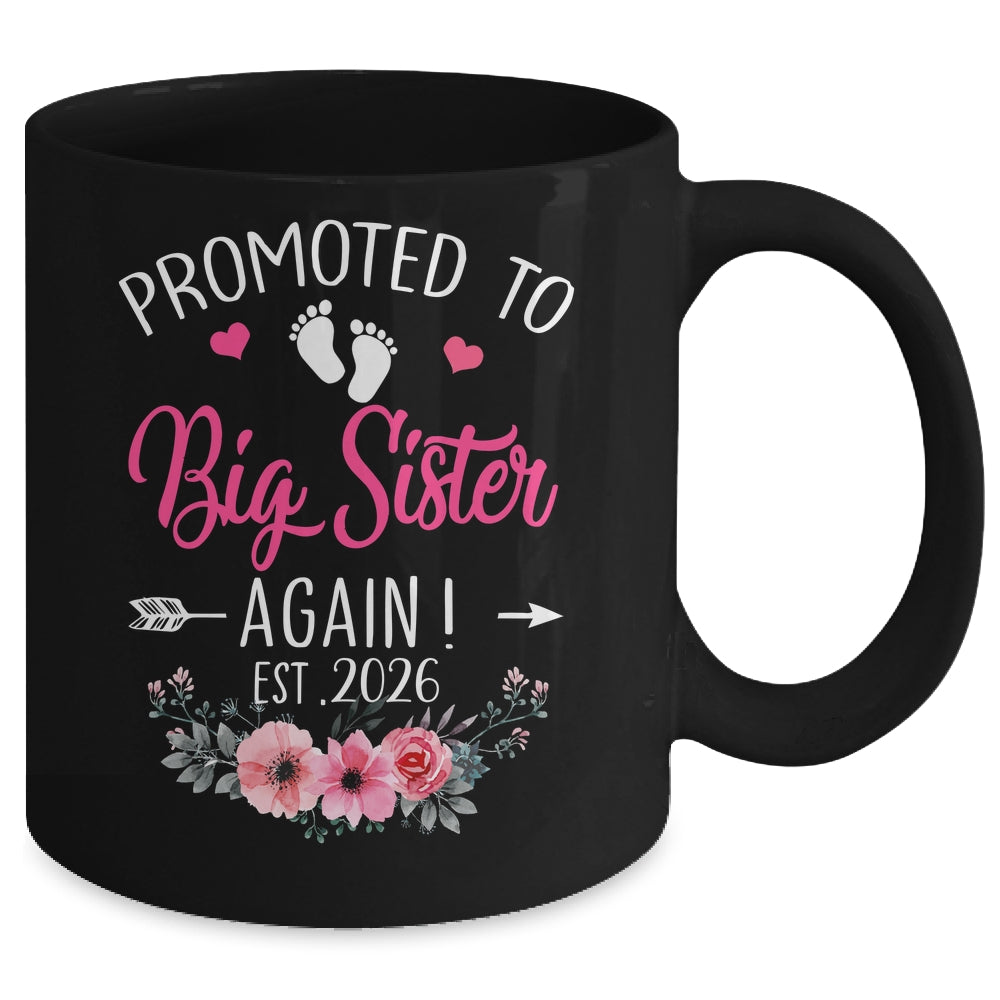 Promoted To Big Sister Again Est 2026 New Sister Mug | siriusteestore