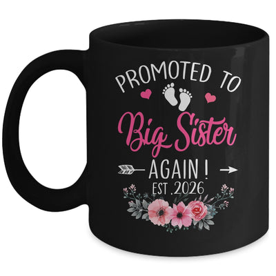 Promoted To Big Sister Again Est 2026 New Sister Mug | siriusteestore