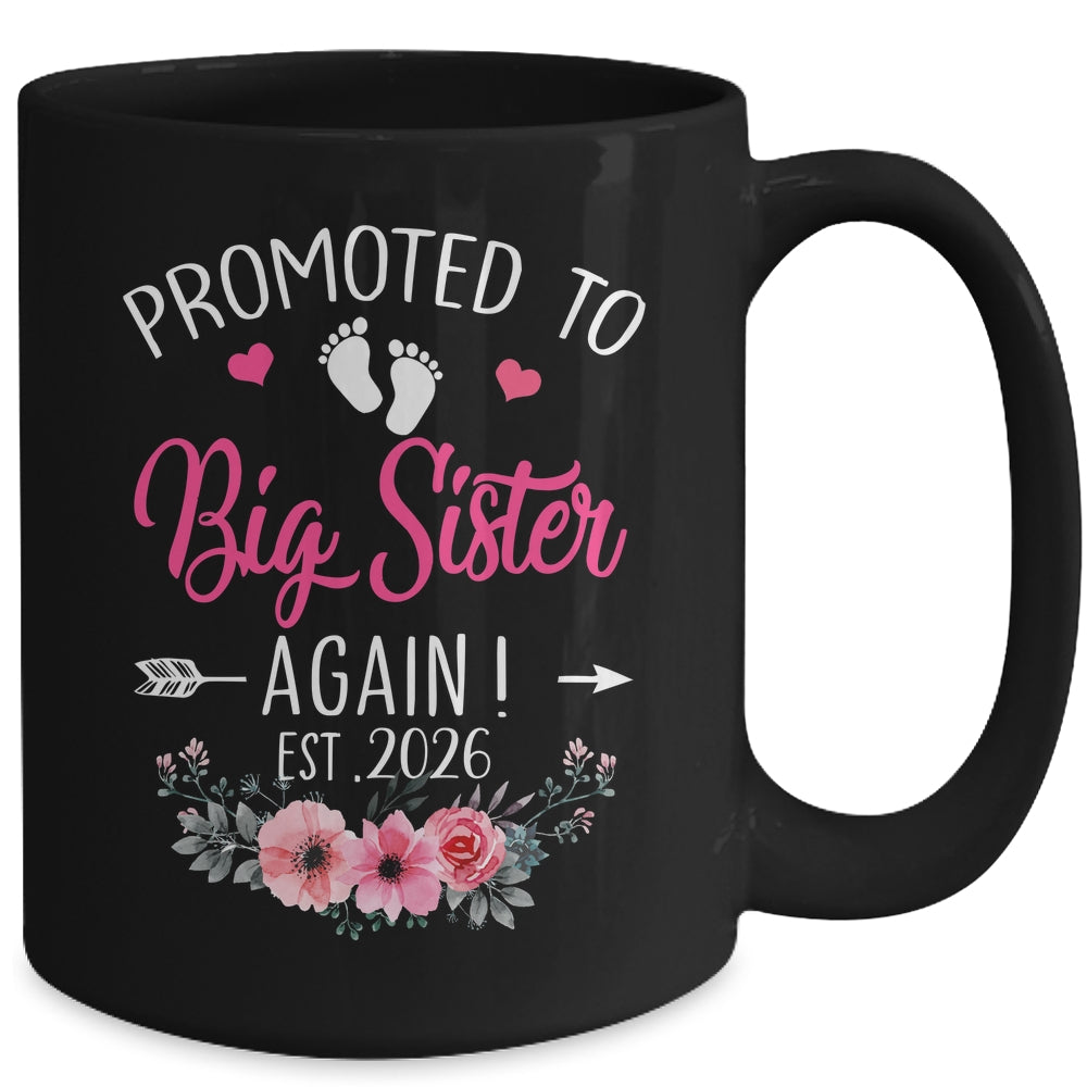 Promoted To Big Sister Again Est 2026 New Sister Mug | siriusteestore