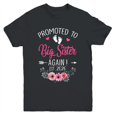 Promoted To Big Sister Again Est 2026 New Sister Youth Shirt | siriusteestore