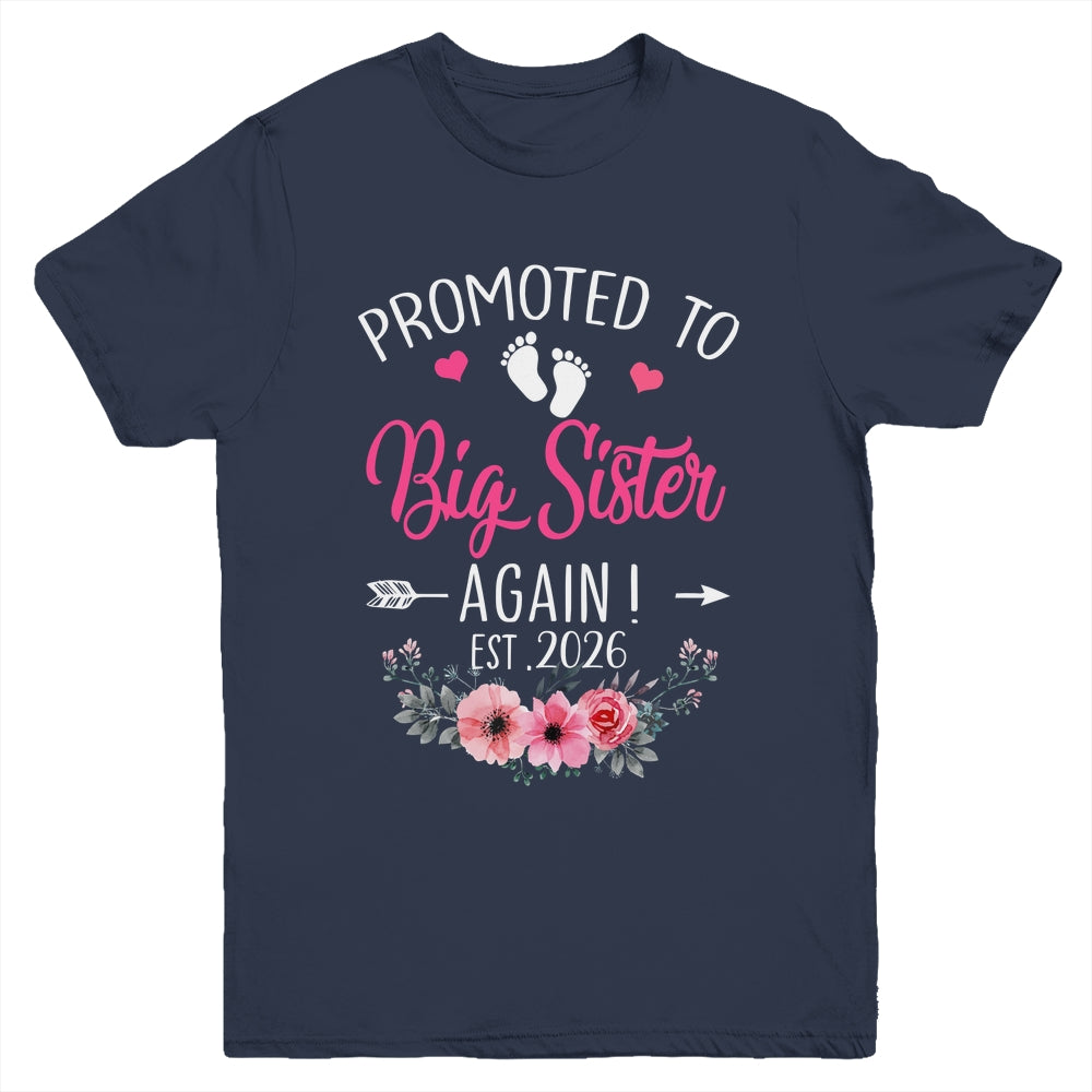 Promoted To Big Sister Again Est 2026 New Sister Youth Shirt | siriusteestore