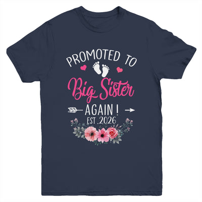Promoted To Big Sister Again Est 2026 New Sister Youth Shirt | siriusteestore