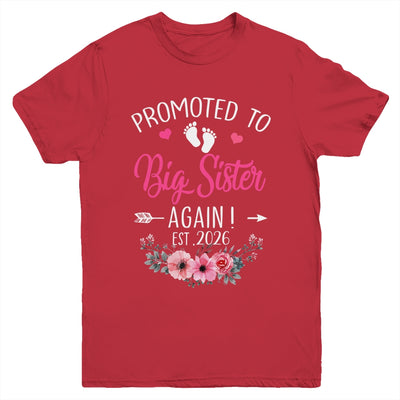Promoted To Big Sister Again Est 2026 New Sister Youth Shirt | siriusteestore