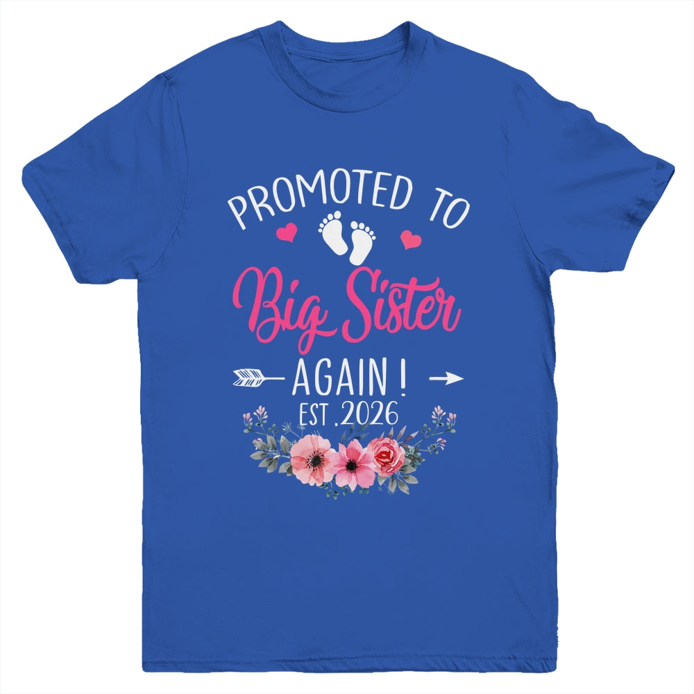 Promoted To Big Sister Again Est 2026 New Sister Youth Shirt | siriusteestore