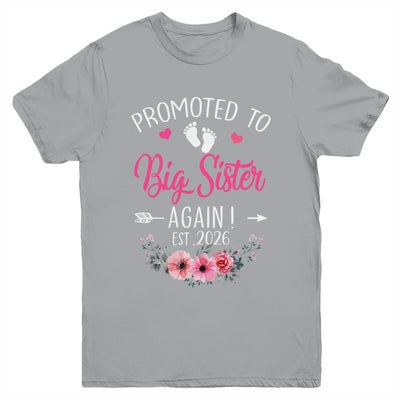 Promoted To Big Sister Again Est 2026 New Sister Youth Shirt | siriusteestore