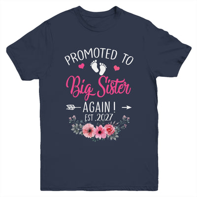 Promoted To Big Sister Again Est 2027 New Sister Youth Shirt | siriusteestore