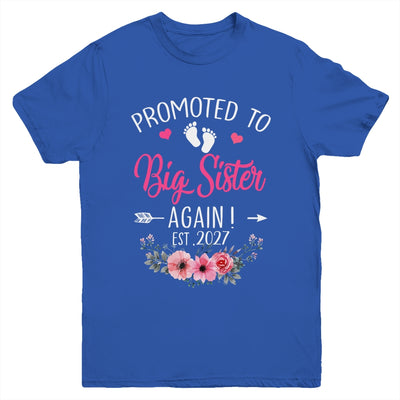 Promoted To Big Sister Again Est 2027 New Sister Youth Shirt | siriusteestore