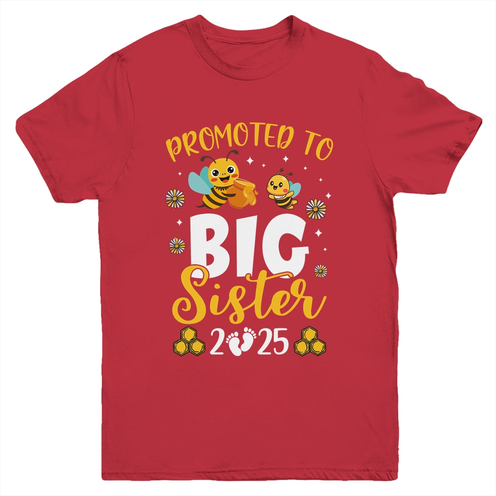 Promoted To Big Sister Est 2025 Cute Bees Girls Kids Youth Shirt | siriusteestore