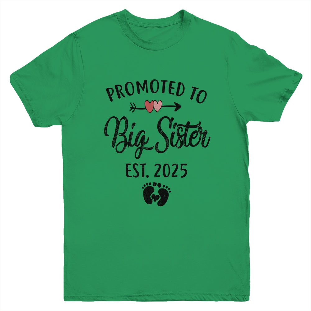 Promoted To Big Sister Est 2025 First Time New Sister Youth Shirt | siriusteestore