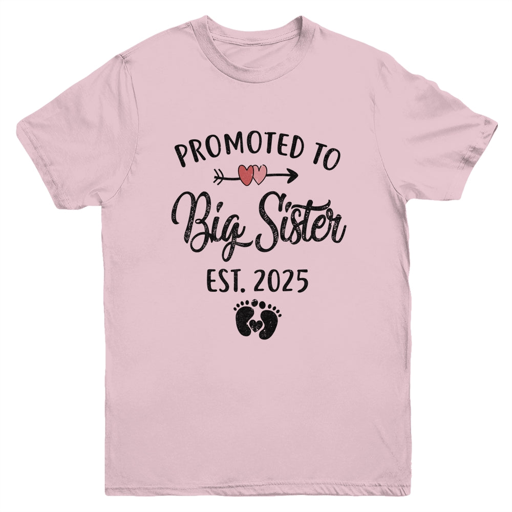 Promoted To Big Sister Est 2025 First Time New Sister Youth Shirt | siriusteestore