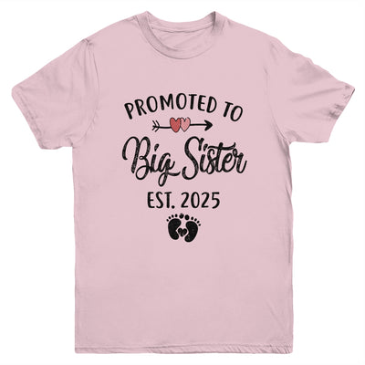 Promoted To Big Sister Est 2025 First Time New Sister Youth Shirt | siriusteestore