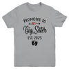 Promoted To Big Sister Est 2025 First Time New Sister Youth Shirt | siriusteestore
