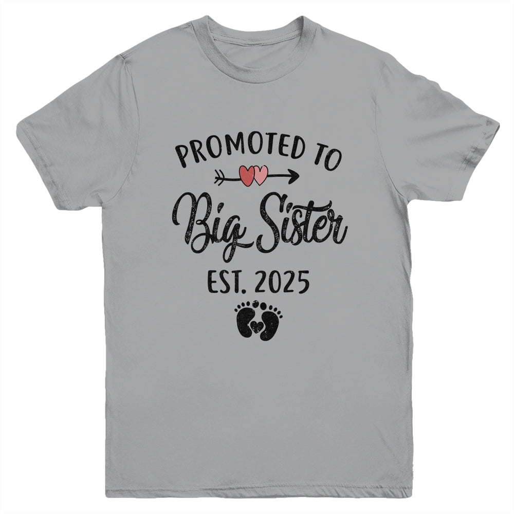 Promoted To Big Sister Est 2025 First Time New Sister Youth Shirt | siriusteestore