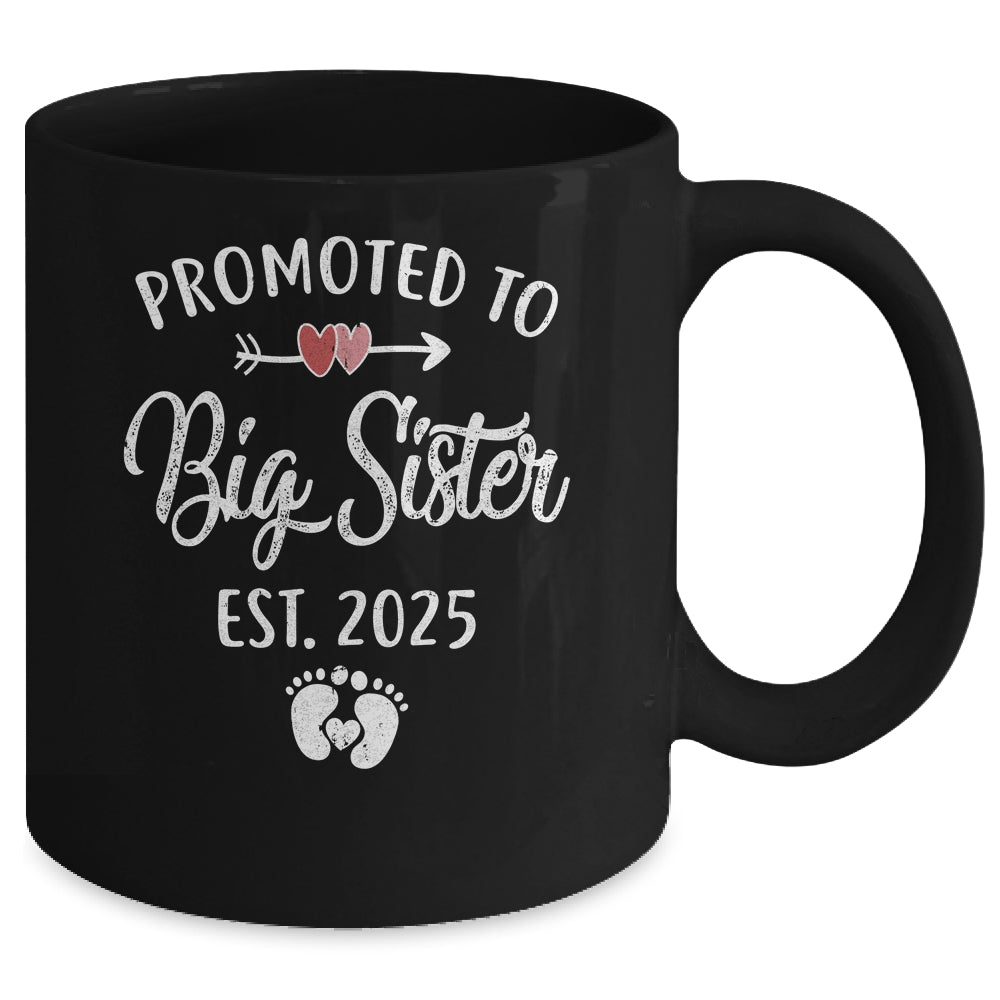 Promoted To Big Sister Est 2025 Funny First Time New Sister Mug | siriusteestore