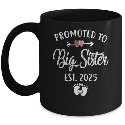 Promoted To Big Sister Est 2025 Funny First Time New Sister Mug | siriusteestore