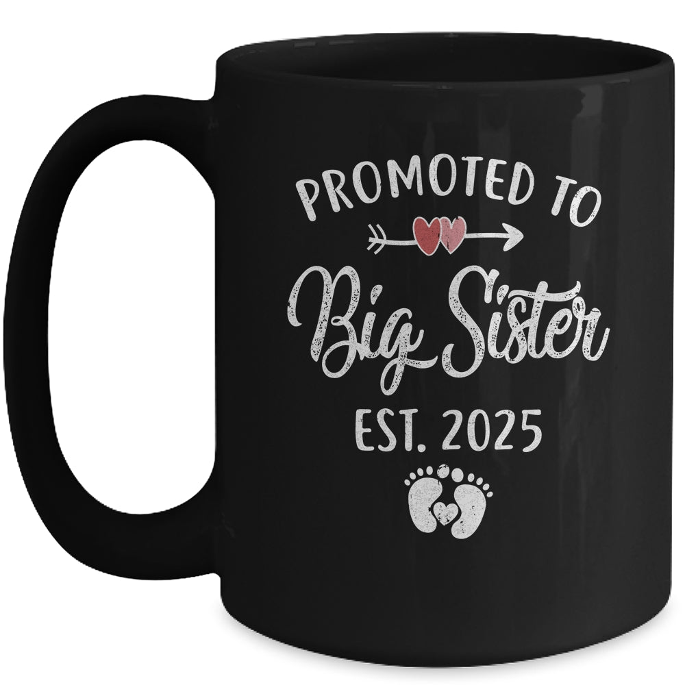 Promoted To Big Sister Est 2025 Funny First Time New Sister Mug | siriusteestore